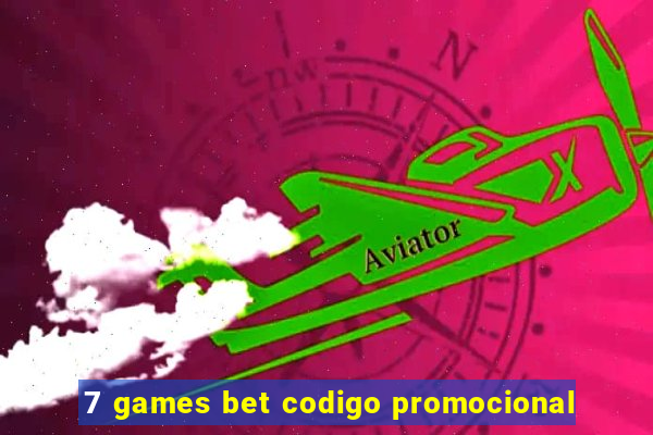 7 games bet codigo promocional